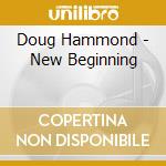 Doug Hammond - New Beginning cd
