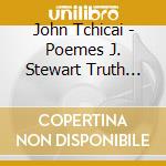 John Tchicai - Poemes J. Stewart Truth Lies In-Between cd musicale di John Tchicai