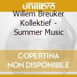 Willem Breuker Kollektief - Summer Music cd musicale di Willem Breuker Kollektief