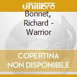 Bonnet, Richard - Warrior cd
