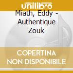 Miath, Eddy - Authentique Zouk cd