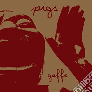 (LP Vinile) Pigs - Gaffe lp vinile di Pigs