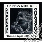 Garten Kirkhof - Lost Tapes '88-'94 cd