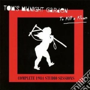Tom's Midnight Garge - To Kill A Klown cd musicale di Tom's midnight darge
