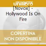 [Novox] - Hollywood Is On Fire cd