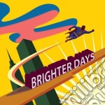 Brighter Days - Brighter Days