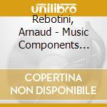 Rebotini, Arnaud - Music Components Rev.2 cd musicale di Arnaud Rebotini