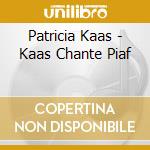 Patricia Kaas - Kaas Chante Piaf cd