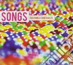 Ensemble Contraste - Songs (2 Cd) cd