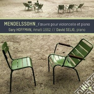 Felix Mendelssohn - Integrale Delle Opere Per Violoncello E Pianoforte cd musicale di Felix Mendelssohn