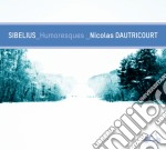 Jean Sibelius - Humoresques Opp.87 E 89, Pieces Op.77, Suite Op.117