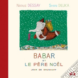 Babar Et Le Pere Noel - Dal Libro Composto E Disegnato Da Jean De Brunhoff, 1936 cd musicale di Babar Et Le Pere Noel