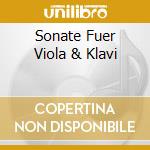 Sonate Fuer Viola & Klavi cd musicale