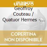 Geoffroy Couteau / Quatuor Hermes - Brahms - The 3 Piano Quatets (2 Cd) cd musicale