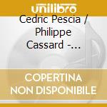 Cedric Pescia / Philippe Cassard - Beethoven: Symphony No. 9 Transcribed For 2 Pianos By Franz Liszt cd musicale