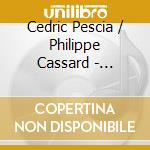 Cedric Pescia / Philippe Cassard - Beethoven: Symphony No. 9 Transcribed For 2 Pianos By Franz Liszt cd