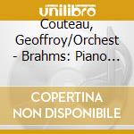 Couteau, Geoffroy/Orchest - Brahms: Piano Concerto.. cd