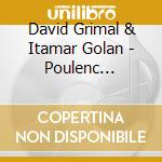 David Grimal & Itamar Golan - Poulenc Prokofiev & Stravinsky: 3 Sonatas For Violin & Piano cd musicale