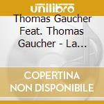 Thomas Gaucher Feat. Thomas Gaucher - La Lanterne cd