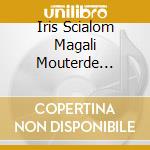 Iris Scialom Magali Mouterde Theodo - Entre Deux Mondes cd