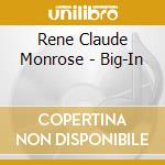 Rene Claude Monrose - Big-In cd