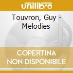 Touvron, Guy - Melodies cd musicale di Touvron, Guy