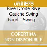 Rive Droite Rive Gauche Swing Band - Swing Time cd