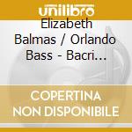 Elizabeth Balmas / Orlando Bass - Bacri Tenebrae Sonate Pour Violon cd
