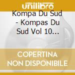 Kompa Du Sud - Kompas Du Sud Vol 10 En Live Au Lam cd