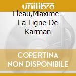 Fleau,Maxime - La Ligne De Karman cd