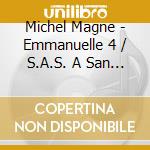 Michel Magne - Emmanuelle 4 / S.A.S. A San Salvador cd