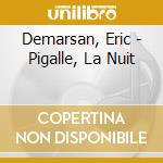 Demarsan, Eric - Pigalle, La Nuit cd