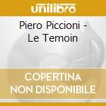 Piero Piccioni - Le Temoin cd musicale di Piero Piccioni