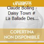 Claude Bolling - Daisy Town # La Ballade Des Dalton cd musicale di Claude Bolling