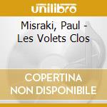 Misraki, Paul - Les Volets Clos cd musicale di Misraki, Paul