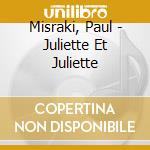 Misraki, Paul - Juliette Et Juliette cd musicale di Misraki, Paul