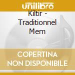 Kiltir - Traditionnel Mem cd