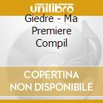 Giedre - Ma Premiere Compil cd