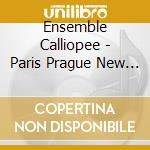 Ensemble Calliopee - Paris Prague New York/Revue De Cuis (2 Cd) cd