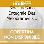Sibelius Saga Integrale Des Melodrames - Ensemble Calliopee/Figuri cd