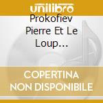 Prokofiev Pierre Et Le Loup Moussorski - Amoyel, Figuri cd