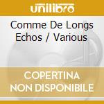 Comme De Longs Echos / Various cd