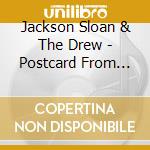 Jackson Sloan & The Drew - Postcard From Paris cd