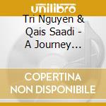 Tri Nguyen & Qais Saadi - A Journey Between Worlds cd