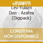 Lev-Yulazri Duo - Azafea (Digipack) cd