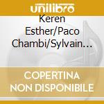 Keren Esther/Paco Chambi/Sylvain Fournir - Fuente Nueva cd musicale