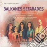Quatuor Balkanes And David Brule - Balkanes Sefarades (Digipack) cd
