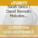 Sarah Iancu / David Bismuth: Melodies Hebraiques Volume 2 cd