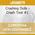 Crashing Dolls - Crash Test #1 cd musicale