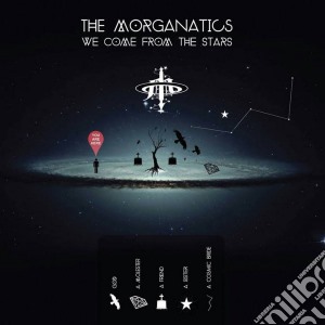 Morganatics (The) - We Come From The Stars cd musicale di Morganatics, The